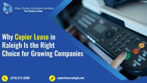 Read more about the article <strong>Why Copier Lease in Raleigh Is the Right Choice for Growing Companies</strong>